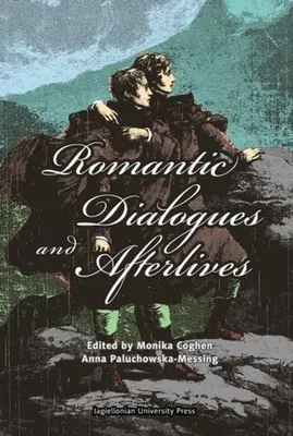 Dialoguri romantice și vieți de apoi - Romantic Dialogues and Afterlives