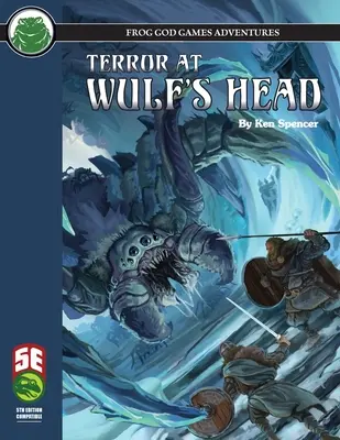 Teroare la capul lui Wulf 5E - Terror at Wulf's Head 5E
