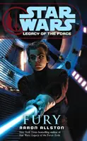 Star Wars: Moștenirea Forței VII - Furia - Star Wars: Legacy of the Force VII - Fury