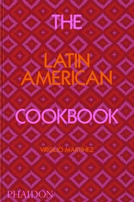 Cartea de bucate latino-americană - The Latin American Cookbook