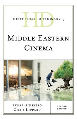 Dicționar istoric al cinematografiei din Orientul Mijlociu, ediția a doua - Historical Dictionary of Middle Eastern Cinema, Second Edition