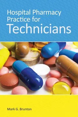 Practica farmaciei spitalicești pentru tehnicieni - Hospital Pharmacy Practice for Technicians