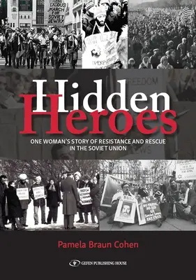 Eroi ascunși: Povestea unei femei despre rezistență și salvare în Uniunea Sovietică (One Woman's Story of Resistance and Rescue in the Soviet Union) - Hidden Heroes: One Woman's Story of Resistance and Rescue in the Soviet Union