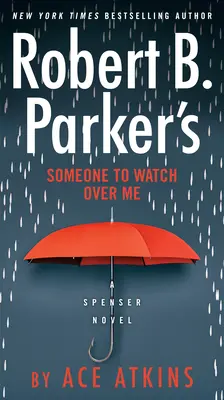 Cineva care să vegheze asupra mea de Robert B. Parker - Robert B. Parker's Someone to Watch Over Me