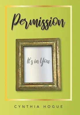 Permisiune: E în tine - Permission: It's in You