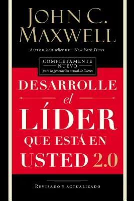 Desarrolle El Lder Que Est En Usted 2.0 = Dezvoltarea liderului din tine 2.0 - Desarrolle El Lder Que Est En Usted 2.0 = Developing the Leader Within You 2.0