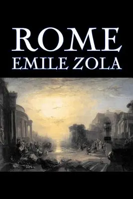 Roma de Emile Zola, Fiction, Literary, Classics - Rome by Emile Zola, Fiction, Literary, Classics