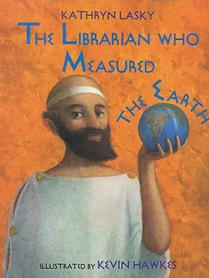 Bibliotecarul care a măsurat Pământul (The Librarian Who Measured the Earth) - The Librarian Who Measured the Earth