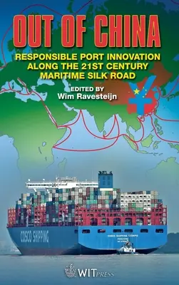 În afara Chinei: Inovare portuară responsabilă de-a lungul Drumului Mătăsii din secolul XXI - Out of China: Responsible Port Innovation along the 21st Century Silk Road