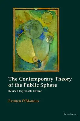 Teoria contemporană a sferei publice - The Contemporary Theory of the Public Sphere