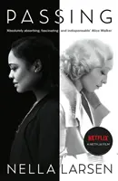 Passing - Ediție oficială de legătură cu Netflix - Passing - Official Netflix tie-in edition