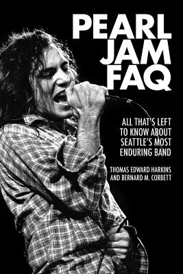 Pearl Jam FAQ: Tot ce rămâne de știut despre cea mai longevivă trupă din Seattle - Pearl Jam FAQ: All That's Left to Know about Seattle's Most Enduring Band