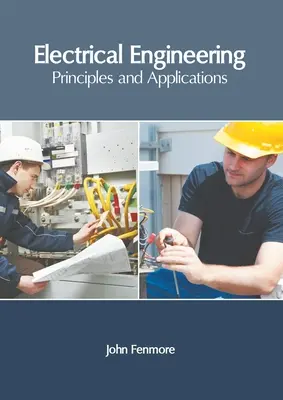 Inginerie electrică: Principii și aplicații - Electrical Engineering: Principles and Applications