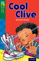Oxford Reading Tree TreeTops Fiction: Nivelul 12: Cool Clive - Oxford Reading Tree TreeTops Fiction: Level 12: Cool Clive