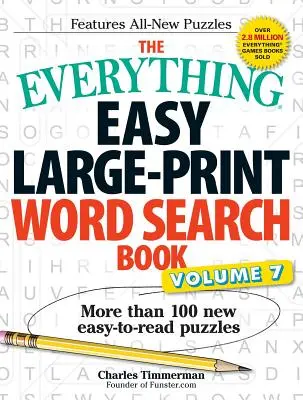 The Everything Easy Large-Print Word Search Book, volumul 7: Mai mult de 100 de puzzle-uri noi, ușor de citit - The Everything Easy Large-Print Word Search Book, Volume 7: More Than 100 New Easy-To-Read Puzzles