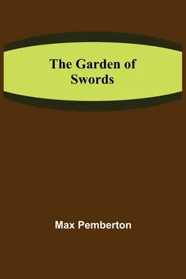 Grădina săbiilor (The Garden of Swords) - The Garden of Swords
