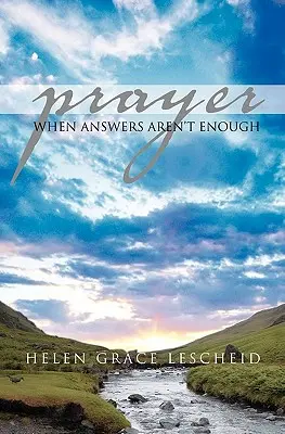Rugăciune: Când răspunsurile nu sunt suficiente - Prayer: When Answers Aren't Enough