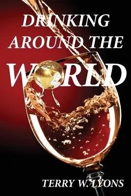 Băutura în jurul lumii - Drinking Around the World