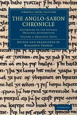 Cronica Anglo-Saxonă: Conform mai multor autorități originale - The Anglo-Saxon Chronicle: According to the Several Original Authorities
