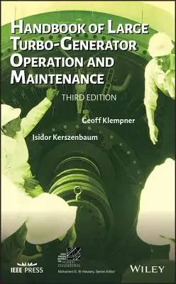 Manual de funcționare și întreținere a turbogeneratoarelor mari - Handbook of Large Turbo-Generator Operation and Maintenance