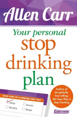 Planul tău personal de renunțare la băutură: Metoda revoluționară pentru renunțarea la alcool - Your Personal Stop Drinking Plan: The Revolutionary Method for Quitting Alcohol