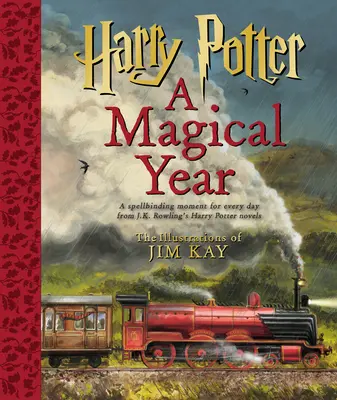 Harry Potter: Un an magic -- Ilustrațiile lui Jim Kay - Harry Potter: A Magical Year -- The Illustrations of Jim Kay