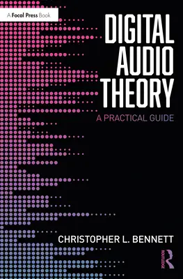 Teoria audio digitală: Un ghid practic - Digital Audio Theory: A Practical Guide