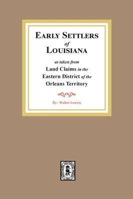 Revendicări funciare în districtul estic al teritoriului Orleans - Land Claims in the Eastern District of the Orleans Territory