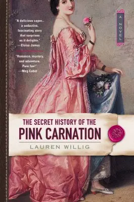 Istoria secretă a garoafei roz - The Secret History of the Pink Carnation