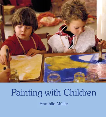 Pictura cu copiii: Culoarea și dezvoltarea copilului - Painting with Children: Colour and Child Development