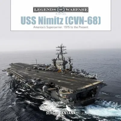 USS Nimitz (CVN-68): Superportavionul Americii: din 1975 până în prezent - USS Nimitz (CVN-68): America's Supercarrier: 1975 to the Present