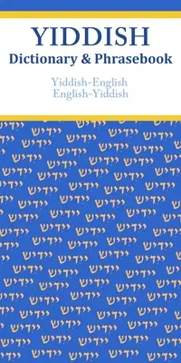 Yiddish-English/English-Yiddish Dictionary & Phrasebook
