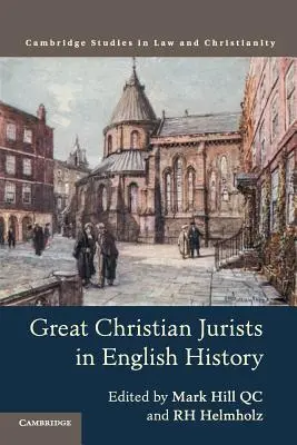 Mari juriști creștini în istoria Angliei - Great Christian Jurists in English History