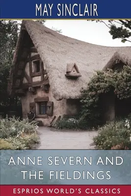 Anne Severn și Fieldings (Esprios Classics) - Anne Severn and the Fieldings (Esprios Classics)