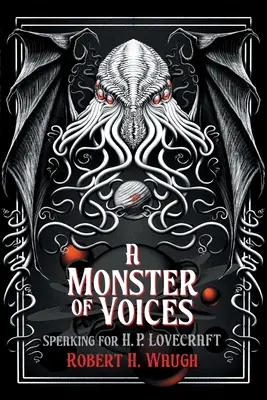 Un monstru de voci: Vorbind pentru H. P. Lovecraft - A Monster of Voices: Speaking for H. P. Lovecraft