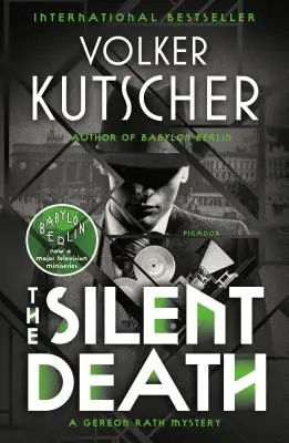 The Silent Death: Un mister Gereon Rath - The Silent Death: A Gereon Rath Mystery