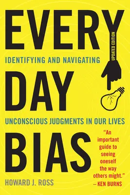 Prejudecățile cotidiene: Identificarea și navigarea judecăților inconștiente în viața noastră de zi cu zi - Everyday Bias: Identifying and Navigating Unconscious Judgments in Our Daily Lives