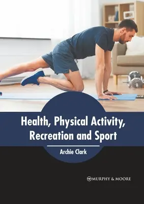 Sănătate, activitate fizică, recreere și sport - Health, Physical Activity, Recreation and Sport