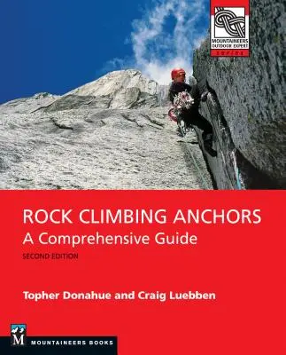 Ancore pentru alpinism, ediția a 2-a: Un ghid cuprinzător - Rock Climbing Anchors, 2nd Edition: A Comprehensive Guide