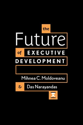 Viitorul dezvoltării executive - The Future of Executive Development