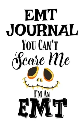 EMT Journal: Nu mă poți speria, sunt medic de urgență - EMT Journal: You Can't Scare Me I'M An EMT