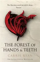 Pădurea mâinilor și a dinților - Forest of Hands and Teeth