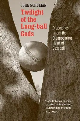 Amurgul zeilor Longball: Dispecerate din inima dispărută a baseball-ului (Twilight of the Longball Gods: Dispatches from the Disappearing Heart of Baseball) - Twilight of the Longball Gods: Dispatches from the Disappearing Heart of Baseball