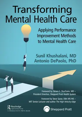 Transformarea asistenței medicale mintale: Aplicarea metodelor de îmbunătățire a performanței în asistența medicală mintală - Transforming Mental Healthcare: Applying Performance Improvement Methods to Mental Healthcare