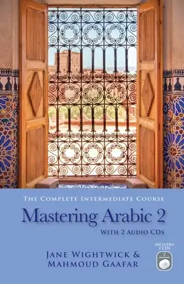 Mastering Arabic 2 [Cu 2 CD-uri] - Mastering Arabic 2 [With 2 CDs]