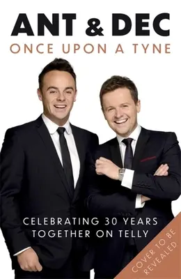 Once Upon a Tyne: Povestea noastră sărbătorind 30 de ani împreună pe Telly - Once Upon a Tyne: Our Story Celebrating 30 Years Together on Telly