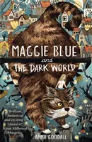 Maggie Blue and the Dark World - pe lista scurtă pentru Premiul COSTA 2021 pentru cărți pentru copii - Maggie Blue and the Dark World - Shortlisted for the 2021 COSTA Children's Book Award