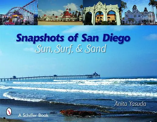 Instantanee din San Diego: Soare, surf și nisip - Snapshots of San Diego: Sun, Surf & Sand