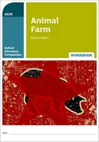 Oxford Literature Companions: Animal Farm Workbook - Cu tot ce trebuie să știți pentru evaluările 2022 - Oxford Literature Companions: Animal Farm Workbook - With all you need to know for your 2022 assessments