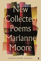 Noua colecție de poeme a lui Marianne Moore - New Collected Poems of Marianne Moore